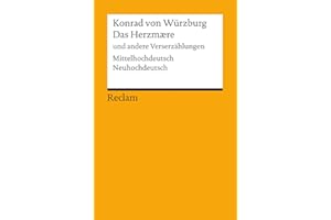 Das Herzmaere und andere Verserzählungen. Mittelhochdeutsch/Neuhochdeutsch: Konrad von Würzburg – Deutsch-Lektüre, Deutsche Klassiker der Literatur – 19381 (Reclams Universal-Bibliothek)