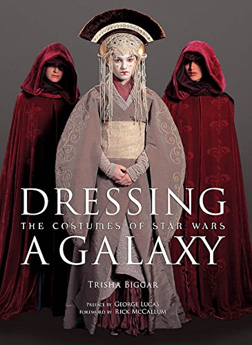 Dressing a Galaxy: The Costumes of Star Wars livre