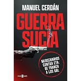 Guerra sucia: Mercenarios contra ETA: de Franco a los GAL (Obras diversas)