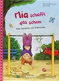 Mia schafft das schon: Kleine Geschichten vom Größerwerden by 