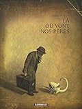 Là où vont nos pères  - tome 0 - Là où vont nos pères