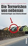 Image de Die Terroristen von nebenan: Gotteskrieger aus Deutschland.