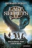 Last Secrets - Das Rätsel von Loch Ness: Band 1 by Richard Dübell