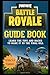 Produktbild Fortnite Battle Royale Guide Book: Learn the Tips and Hacks to Make It To the Final Kill