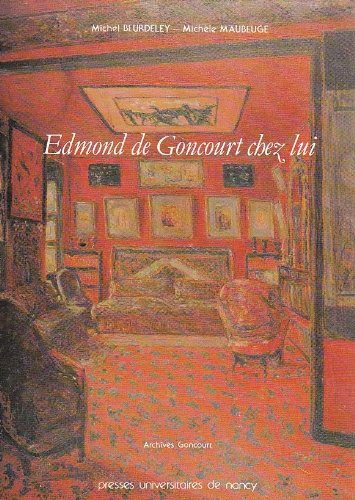 Edmond de Goncourt chez lui