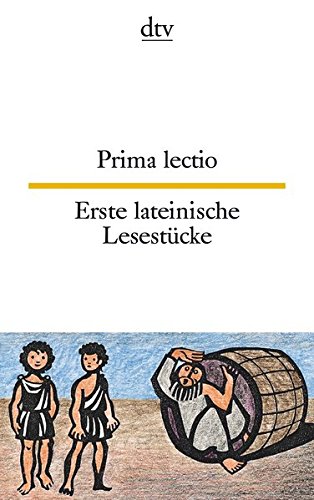 Prima lectio Erste lateinische Lesestücke (dtv zweisprachig)