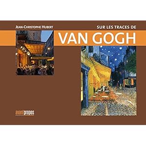 Sur les traces de Van Gogh