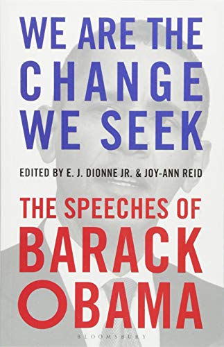 We Are the Change We Seek: The Speeches of Barack Obama