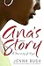 Ana's Story: A Journey of Hope by Jenna Bush Hager, Mia Baxter