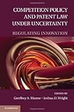Image de Competition Policy and Patent Law under Uncertainty: Regulating Innovation