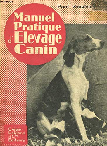 Manuel pratique d'élevage canin. en ligne Manuel pratique d'élevage canin. en ligne