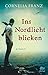 Ins Nordlicht blicken: Roman by 