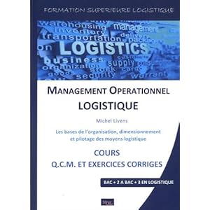 Management Opérationnel Logistique [Poche] [Jan 01, 2016] Michel Livens …