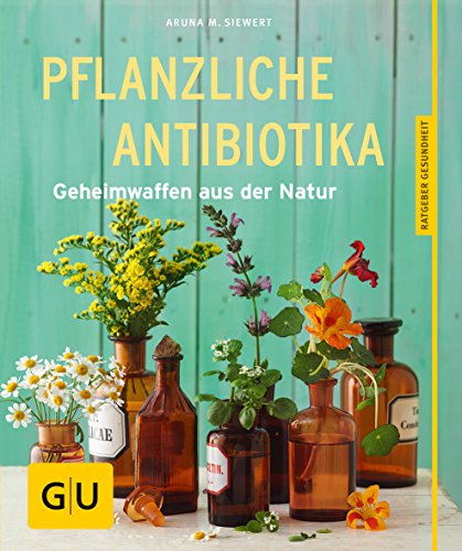 Download Pflanzliche Antibiotika: Geheimwaffen aus der Natur Download Pflanzliche Antibiotika: Geheimwaffen aus der Natur