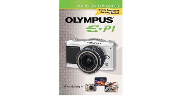 Photography Video Olympus E P1 Magic Lantern Guides Books Longjournstation Co Th Photography Video Olympus E P1 Magic Lantern Guides Books Longjournstation Co Th
