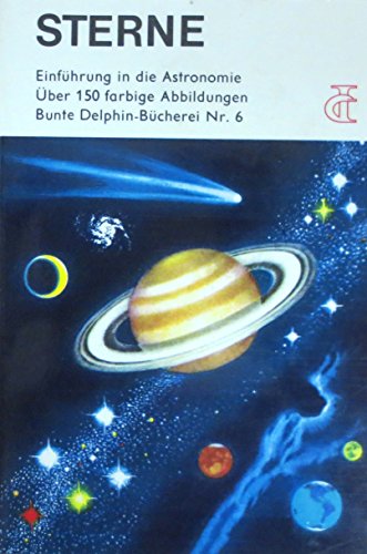 Sterne : Einführung in die Astronomie. Delphin-Bücherei , Nr 6