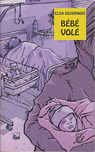 couverture de : B&eacute;b&eacute; vol&eacute;