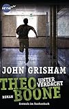 Theo Boone - Unter Verdacht: Band 3 - Roman (Jugendbücher - Theo Boone, Band 3) by