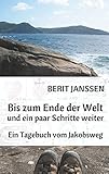 Image de Bis zum Ende der Welt und ein paar Schritte weiter: Ein Tagebuch vom Jakobsweg