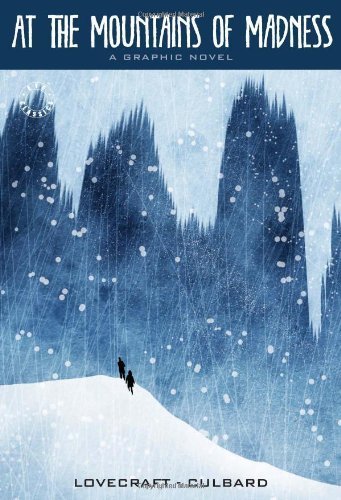 At the Mountains of Madness (Illustrated Classics) by Lovecraft, H.P., Culbard, Ian N. J. (2012) Paperback