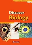 Materialien für den bilingualen Unterricht - Biologie: Ab 7. Schuljahr - Discover Biology: Schülerbuch by