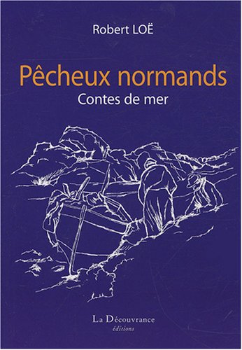 Pêcheux normands : contes de mer