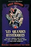 Folle histoire - Les grandes hystériques