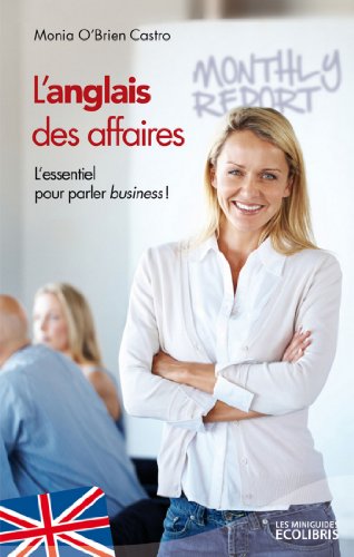 Download L'anglais des affaires (IX.MIN.GUI.ECOL) Download L'anglais des affaires (IX.MIN.GUI.ECOL)