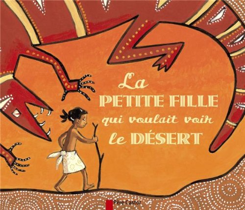 <a href="/node/31890">La petite fille qui voulait voir le désert</a>