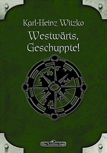 Download DSA 61: Westwärts, Geschuppte!: Das Schwarze Auge Roman Nr. 61 Download DSA 61: Westwärts, Geschuppte!: Das Schwarze Auge Roman Nr. 61