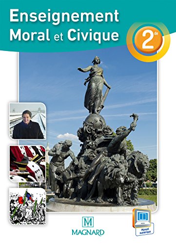 Enseignement moral et civique 2de : Manuel élève en ligne Enseignement moral et civique 2de : Manuel élève en ligne