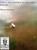 Image de Dalla Metropoli al Silenzio