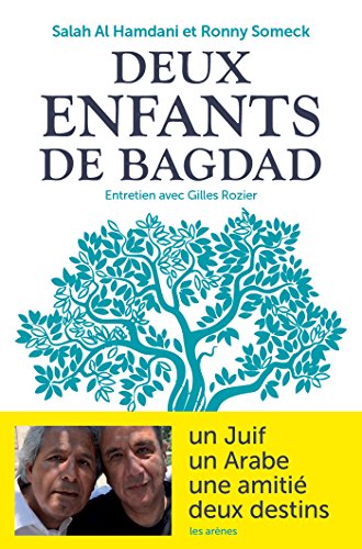 Deux enfants de Bagdad / entretien avec Gilles Rozier