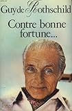 Contre bonne fortune-- (French Edition)