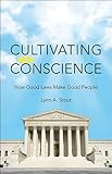 Image de Cultivating Conscience: How Good Laws Make Good People