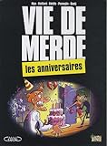 Vie de merde, Tome 3 : Les anniversaires