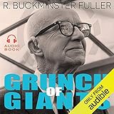 Grunch of Giants by R. Buckminster Fuller, Andrew Heyl