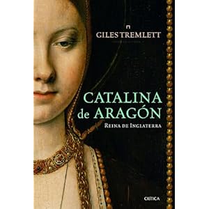 Catalina de Aragón: Reina de Inglaterra