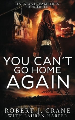You Can't Go Home Again: Volume 3 (Liars and Vampires)