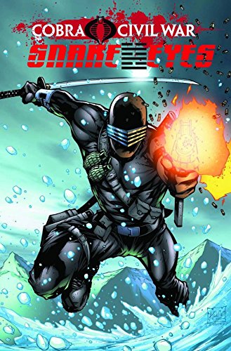 Download G.I Joe: Cobra Civil War - Snake Eyes Vol. 1 (G.I. Joe: Snake Eyes (2011-2013))