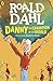 Danny the Champion of the World (Dahl Fiction) by