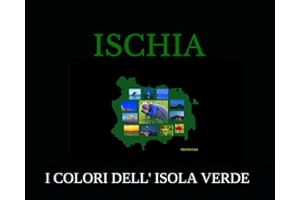 ISCHIA: I COLORI DELL' ISOLA VERDE