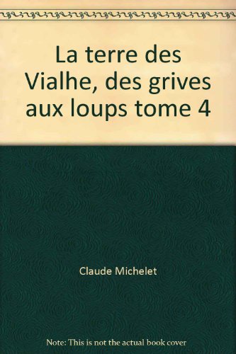couverture de : Terre des Vialhe (la) - tome 4
