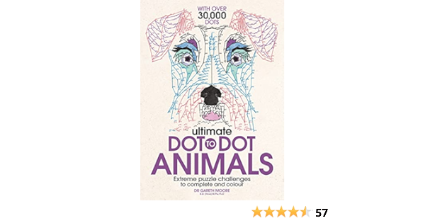 Ultimate Dot To Dot Animals Extreme Puzzle Challenges To Complete And Colour Dot To Dot Books Amazon Co Uk Gareth Moore Books