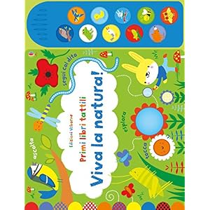 Viva la natura! Primi libri tattili sonori. Ediz. illustrata Viva la natura! Primi libri tattili sonori. Ediz. illustrata
