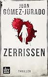 Bücher Neuerscheinungen 2022 - Zerrissen: Thriller von Juan Gómez-Jurado