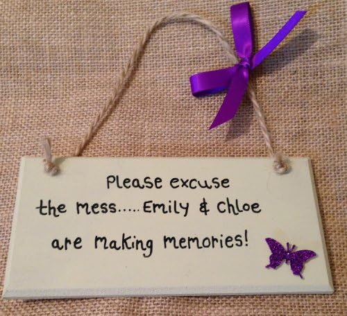 Handmade Wooden Plaque Gift 'Please excuse the mess 'Emily and Chloe' are Mak...
