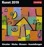 Kunst - Kalender 2019: Künstler, Werke, Museen, Ausstellungen by 