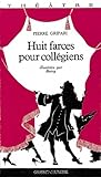 Huit farces pour collégiens