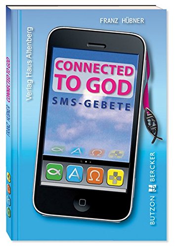 Connected to God: SMS-Gebete. Mit Downloadangebot